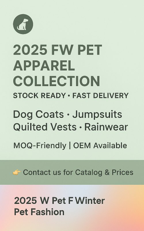 2025 FW Pet Apparel Collection | Stock Ready Wholesale Dog Clothes